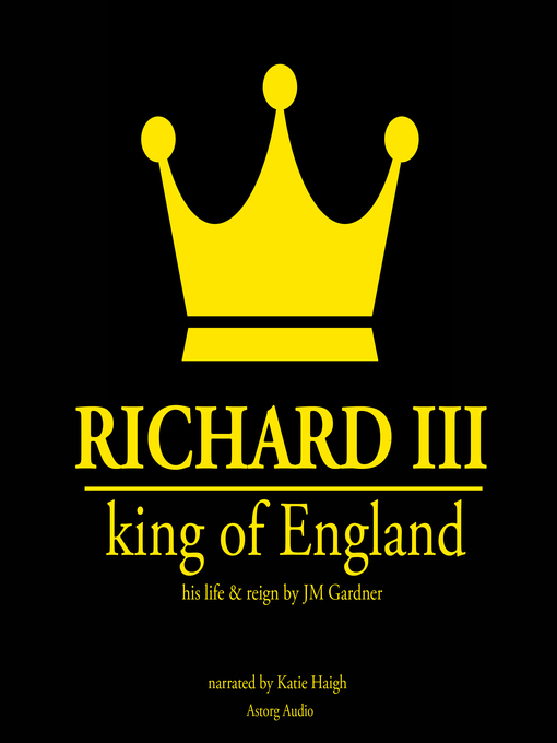 Title details for Richard III, King of England by J. M. Gardner - Available